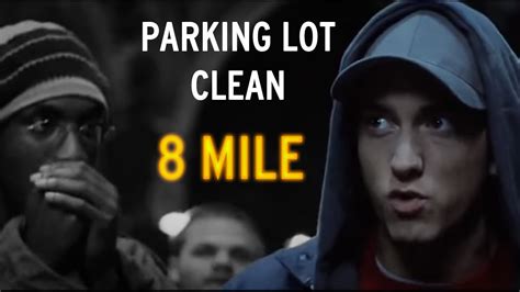 Eminem 8 Mile Parkin Lot Clean Version Youtube