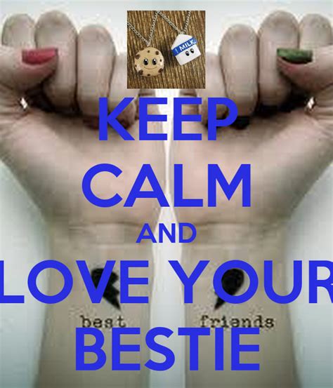 Keep Calm And Love Your Bestie Poster Cookiejoseph3 Keep Calm O Matic
