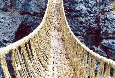Keshwa Chaca Last Suspension Rope Bridge Of Inca People Ancient Pages