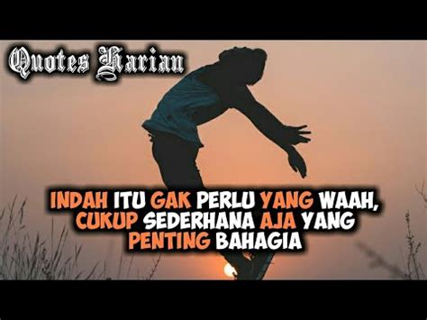Kata kata quotes bucin juga sering mengunakan kata bijak dari tokoh tokoh terkemuka seperti pak bj habibie, mario teguh dan masih banyak lagi. Kumpulan Quotes Harian part 7 Caption kata-kata bijak # ...