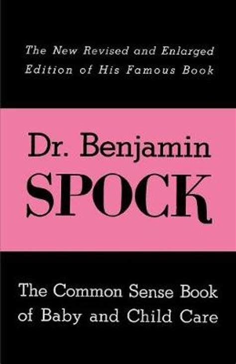 The Common Sense Book Of Baby And Child Care Benjamin Spock