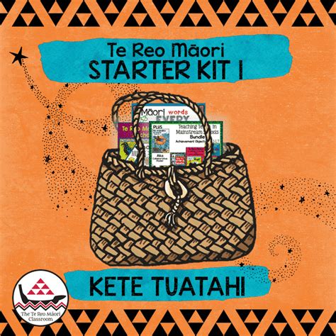 Te Reo Māori Starter Kit Kete Tuatahi The Te Reo Māori Classroom