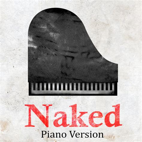Naked Tribute To James Arthur Piano Version Titre Et Paroles Par Piano Players Tribute