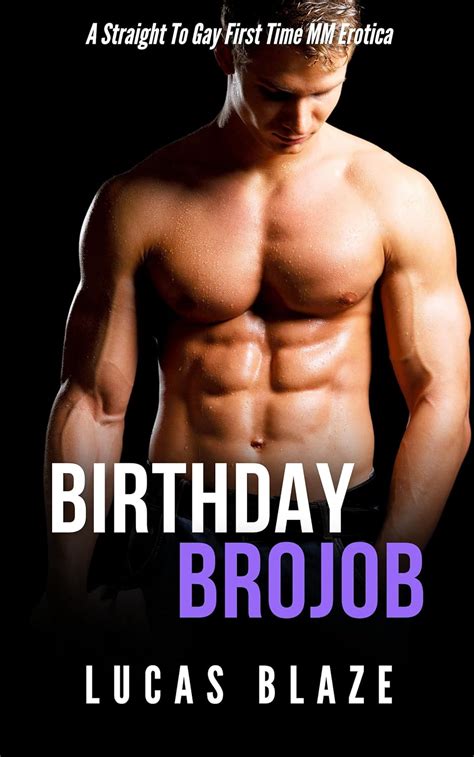 Birthday Brojob A Straight To Gay First Time Mm Erotica His First
