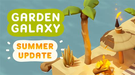 Garden Galaxy Garden Galaxy Summer Update Steam News