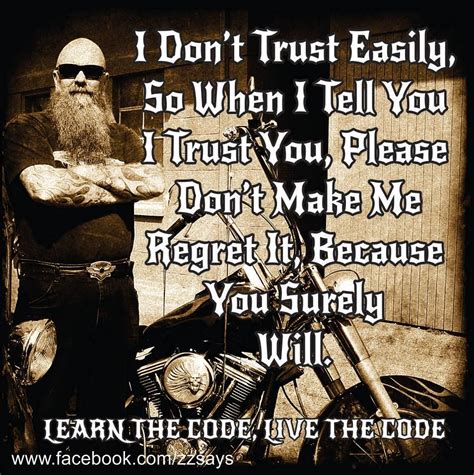 The Truth Of Trust Biker Life Biker Quotes My Ride