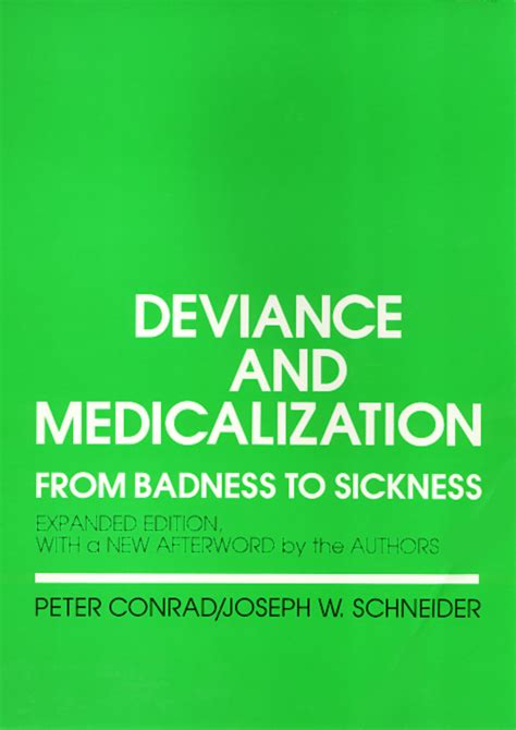 Deviance And Medicalization From Badness To Sickness 9780877229995