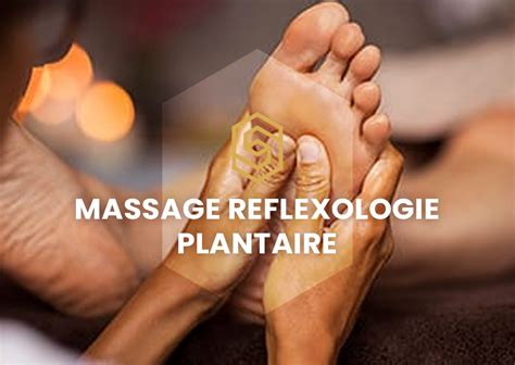 Massage Reflexologie Plantaire Sublime Paris
