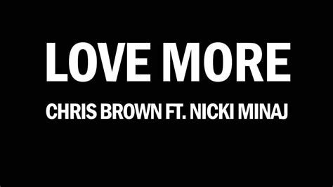 Chris Brown Feat Nicki Minaj Love More Lyric Video YouTube