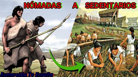 El Paso De La Vida Nómada A La Vida Sedentaria Esmeralda Te Enseña