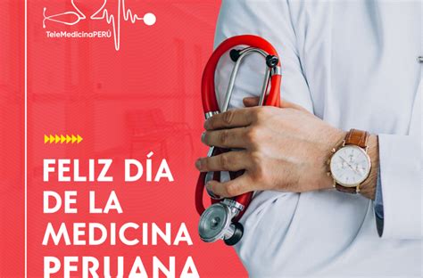 ¡feliz Día De La Medicina Peruana Médica La Revista