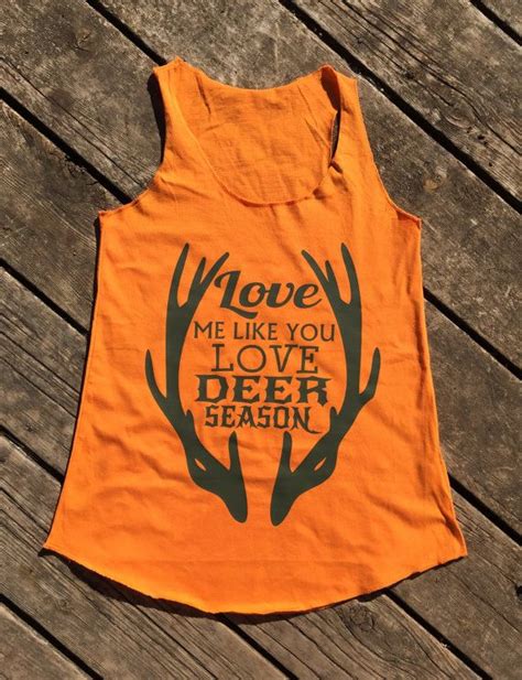 Love Me Like You Love Deer Season Tank By Backwoodsgypsyco Country Saying Shirts Country