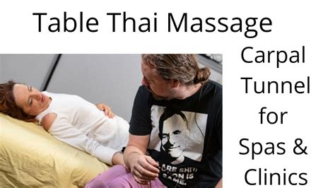 Table Thai Massage Spa Or Clinic Carpal Tunnel Technique Youtube