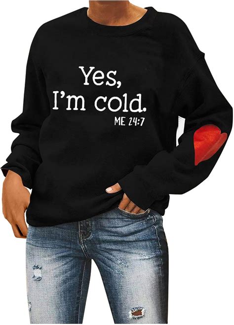 Women S Funny Letter Printed Sweatshirts Yes Im Cold Me Fashion