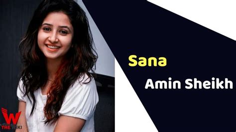 sana amin sheikh actress height weight age affairs biography and more