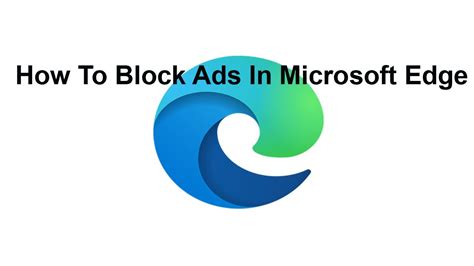 How To Block Ads In Microsoft Edge Youtube
