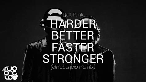 Daft Punk Harder Better Faster Stronger Elrubencio Remix Youtube