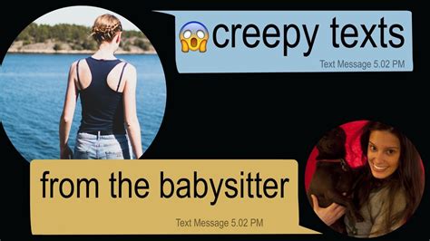 Creepy Texts From The Babysitter Youtube