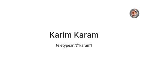 Karim Karam — Teletype