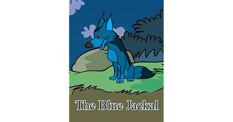 The Blue Jackal Bedtime Stories For Kids Make Your Child Enjoy Every