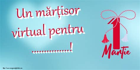 Felicitari Personalizate De Martie Martisor Un M R Isor Virtual Pentru Martie