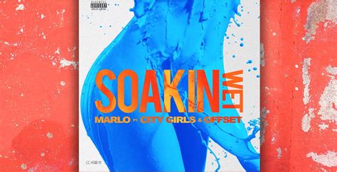Marlo Gets Soakin Wet With City Girls And Offset On New Single