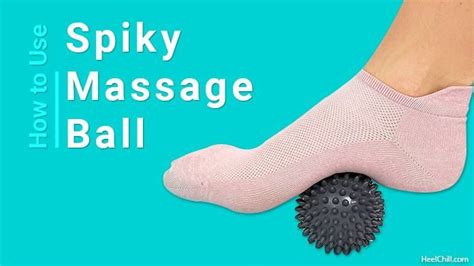 How To Use Spiky Massage Ball For Plantar Fasciitis Hc Beauty