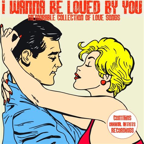 I Wanna Be Loved By You Compilation By Various Artists Spotify