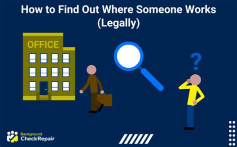 How To Find Out Where Someone Works Legally In 2023