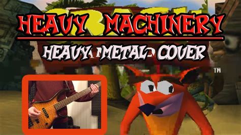 Heavy Machinery Crash Bandicoot Heavy Metal Cover Svfc Youtube