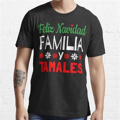 Feliz Navidad Familia Y Tamales T Shirt For Sale By Artvixen
