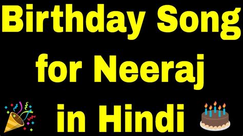 Birthday Song For Neeraj Happy Birthday Neeraj Song Youtube
