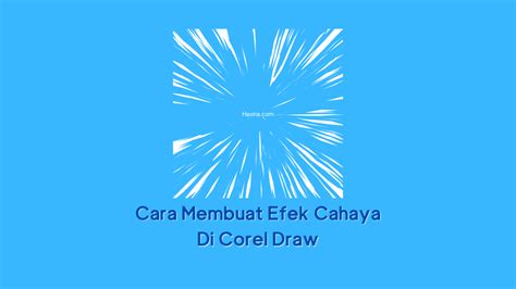 Cara Membuat Efek Cahaya Di Corel Draw Yang Keren