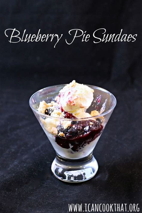 Blueberry Pie Sundaes Recipe I Can Cook That