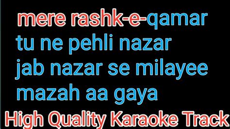 Mere Raske Qamar Karaoke With Lyrics Mere Raske Qamar Original