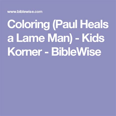 Coloring Paul Heals A Lame Man Kids Korner Biblewise Healing
