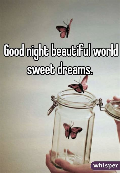 Good Night Beautiful World Sweet Dreams