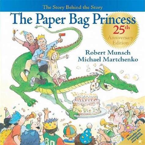the paper bag princess the story behind the story by robert n munsch hardcover 9781550379150