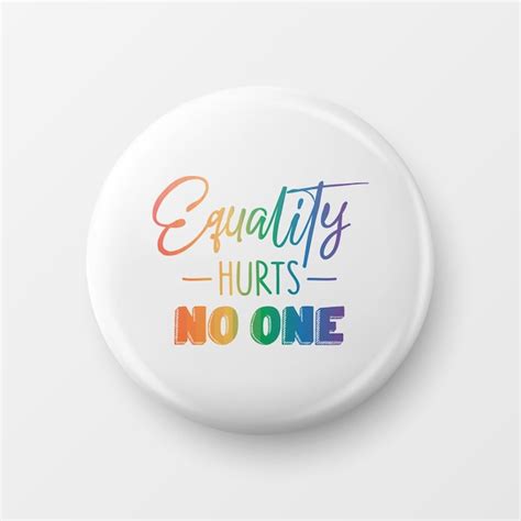 Premium Vector Equality Hurts No One Button Pin Badge With Lgbt Quote