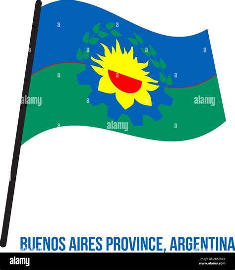 Buenos Aires Flag Waving Vector Illustration On White Background Flag Of Argentina Provinces