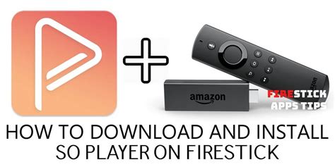 How to Download and Install So Player on Firestick [2020] - Firesticks ...