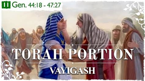 Torah Portion Vayigash The Reunion Of Joseph And Israel Youtube