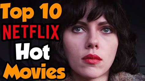 Top 10 Best Sexiest Movies On Netflix Right Now In Hindi Dubbed
