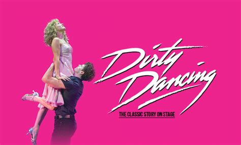 Dirty Dancing The Classic Story On Stage Cork Opera House