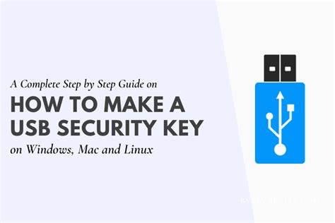 How To Make A Usb Security Key Step By Step Guide 2021
