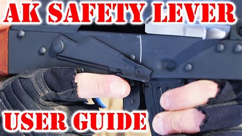 Ak Safety Lever User Guide Youtube