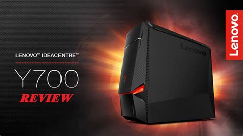 Lenovo Ideacentre Y700 Gaming Desktop Review Is This Worth Pc Gaming