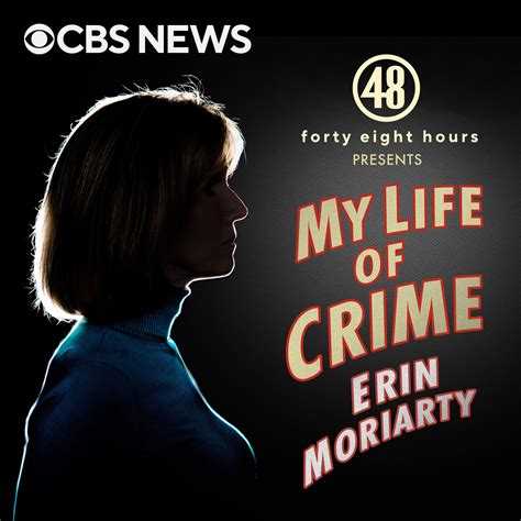 My Life Of Crime With Erin Moriarty Deep Dives Into Cases