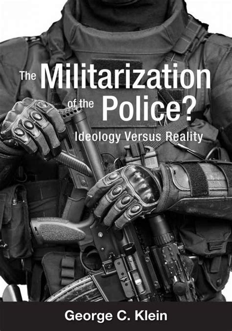The Militarization Of The Police Police Personal Narratives Reality