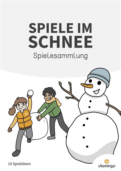 10 Tolle Spiele Im Schnee Für Kinder Kindergarten And Grundschule